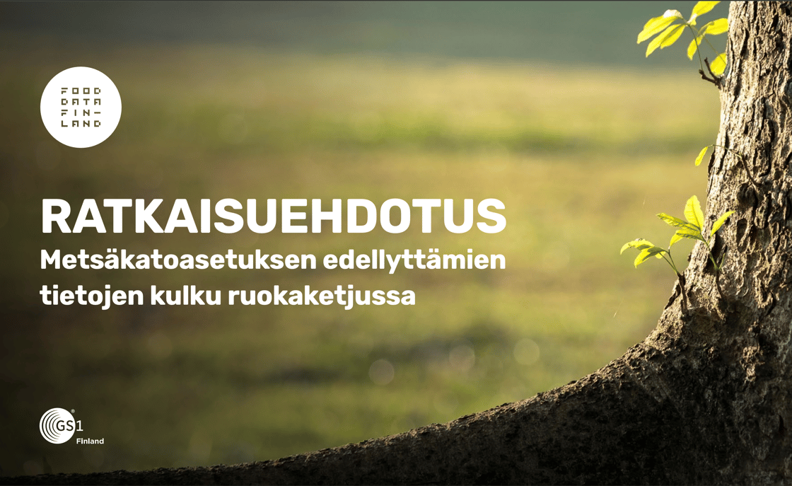 Ratkaisuehdotus Metsäkatoasetuksen edellyttämien tietojen kulku ruokaketjussa