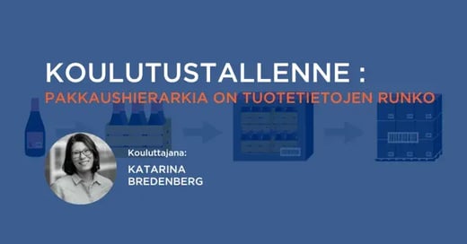 Koulutustallenne: Pakkaushierarkia on tuotetietojen runko